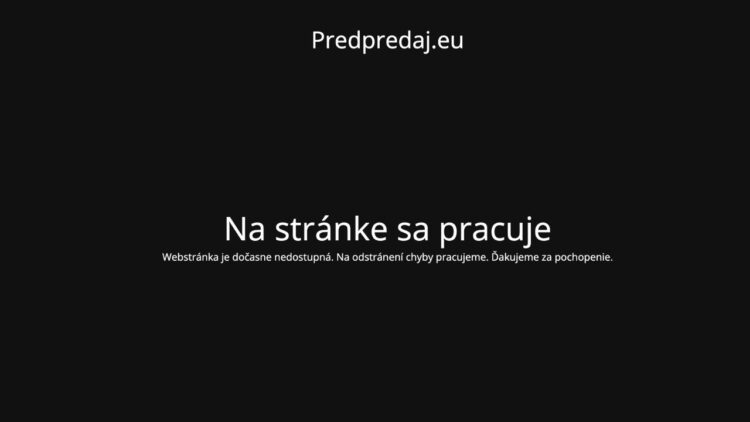 Obrazovka s oznámením o nedostupnosti stránky Predpredaj.eu, kde sa pracuje na odstránení chyby.